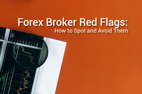 Forex Broker Red Flags